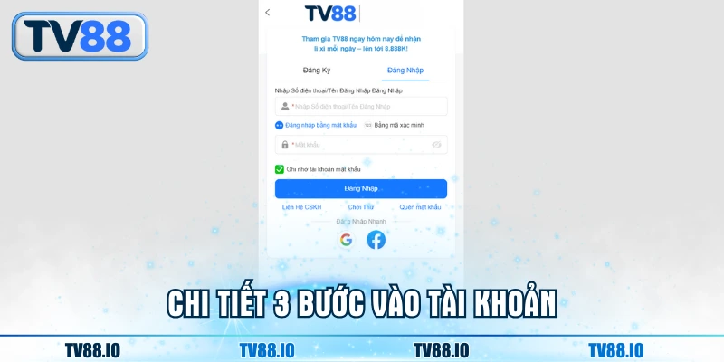 Chi tiết 3 bước vào tài khoản